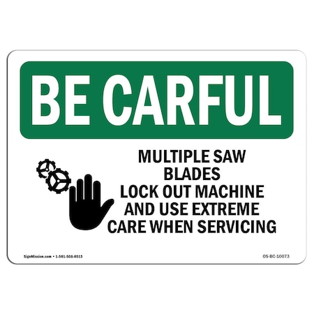 OSHA BE CAREFUL Sign, Multiple Saw Blades Lock Out W/ Symbol, 14in X 10in Decal